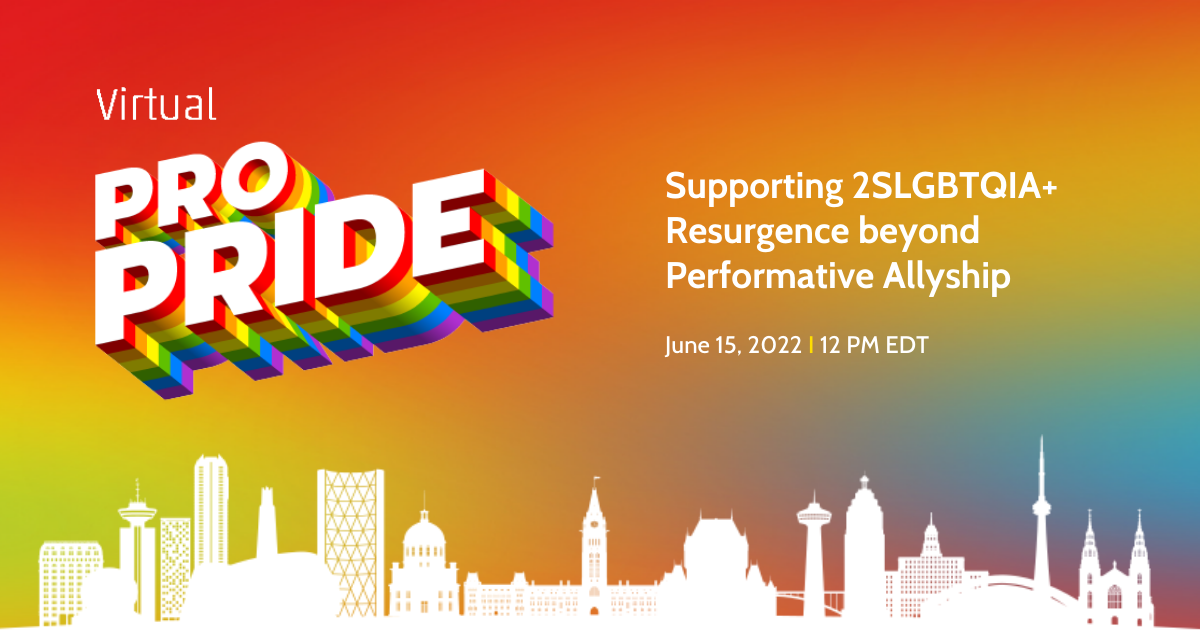Virtual Pro Pride visual asset. There is a Pro Pride logo on the left, the title of this online event on the top of a collage with Canadian city's skyline.