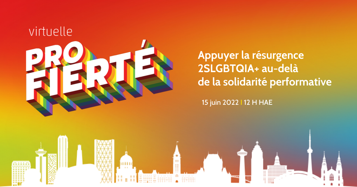 Actif visuel virtuel de Pro Pride. On y trouve le logo de Pro Pride à gauche, le titre de cet événement en ligne en haut d'un collage avec l'horizon des villes canadiennes.