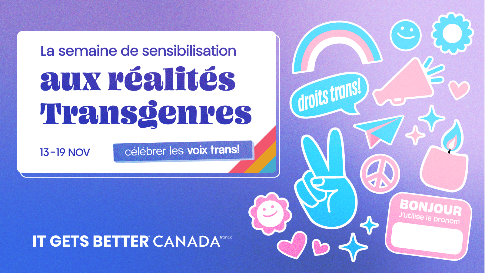 Bannière sur la semaine de sensibilisation aux transgenres créée par It Gets Better Canada.