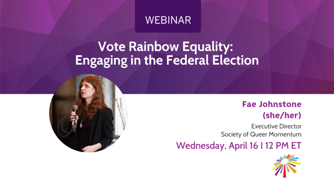 Vote Rainbow Equality: Engaging in the Federal Election