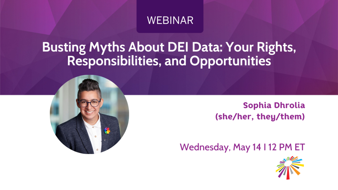 Busting Myths About DEI Data: Your Rights, Responsibilities, and Opportunities