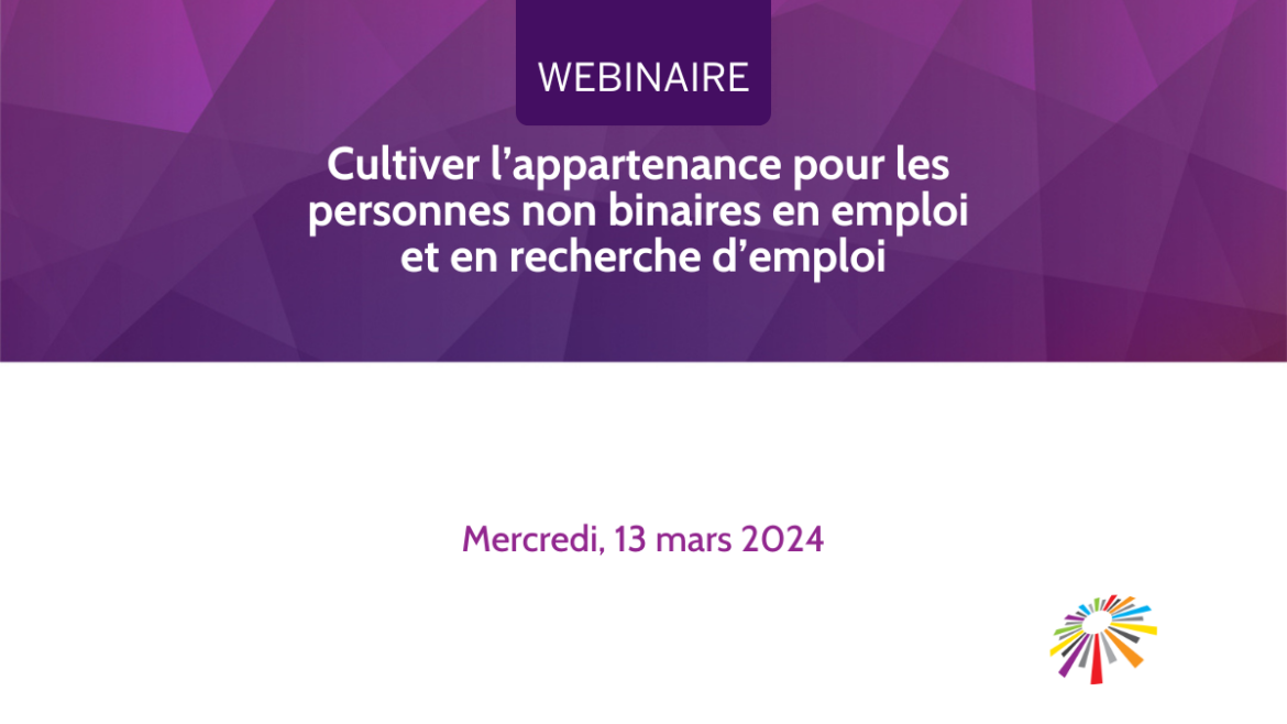 Cultiver l’appartenance pour les personnes non binaires en emploi et en recherche d’emploi