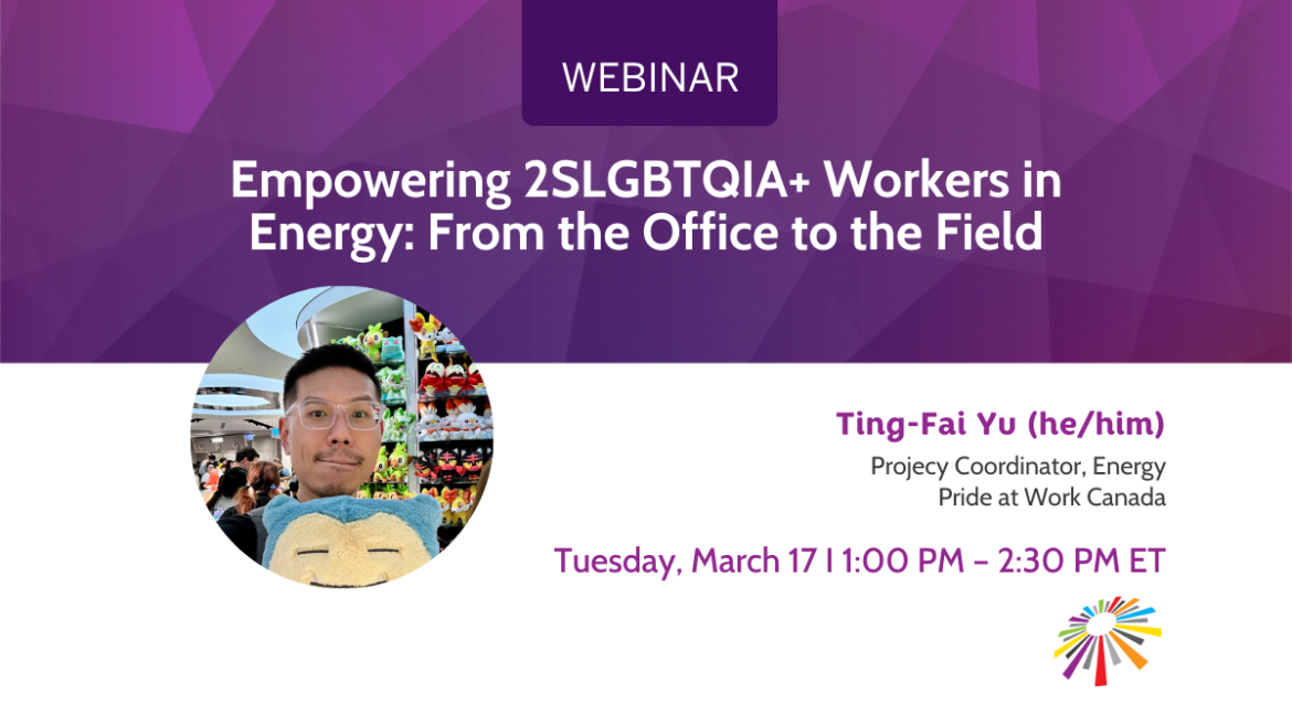Empowering 2SLGBTQIA+ Workers in Energy: From the Office to the Field [In English]