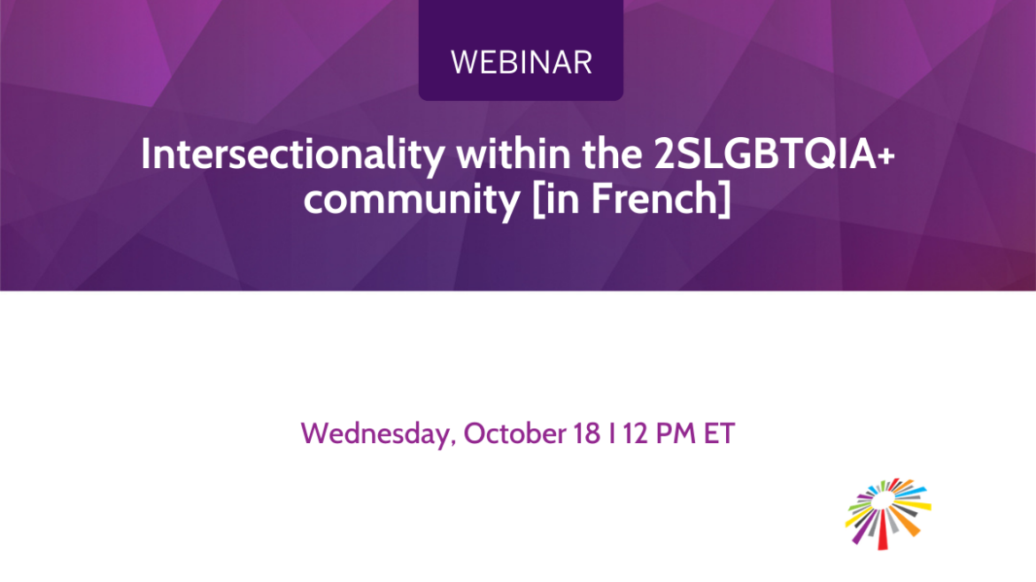 Intersectionality within the 2SLGBTQIA+ community [in French]
