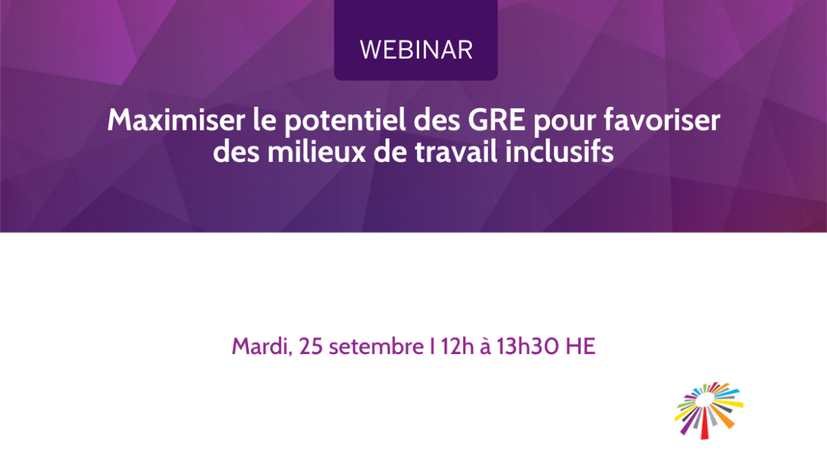 Maximiser le potentiel des GRE pour favoriser des milieux de travail inclusifs