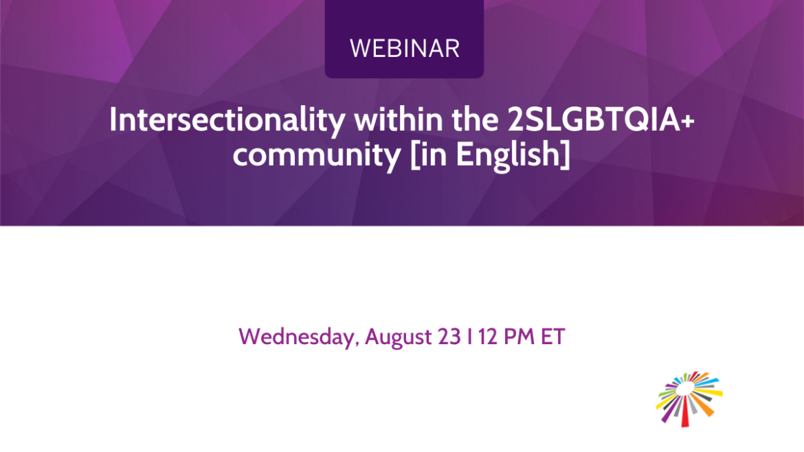 Intersectionality within the 2SLGBTQIA+ community [in English]